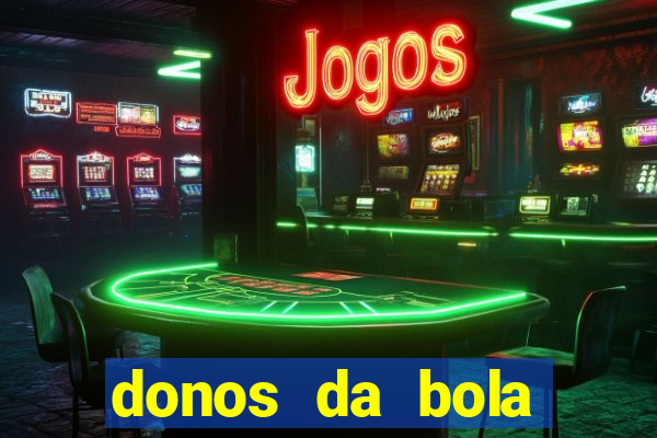 donos da bola apostas esportivas